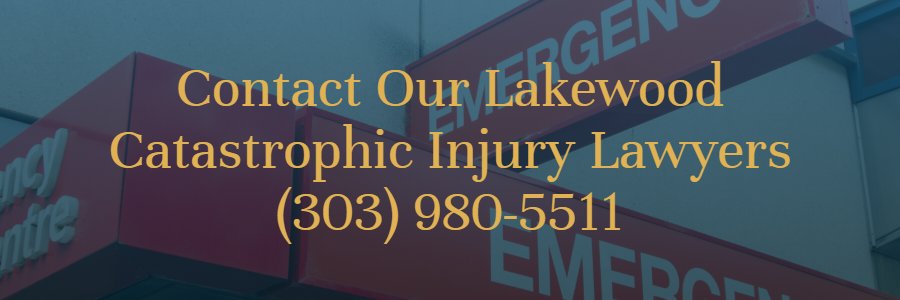 Lakewood catastrophic injury attorneys